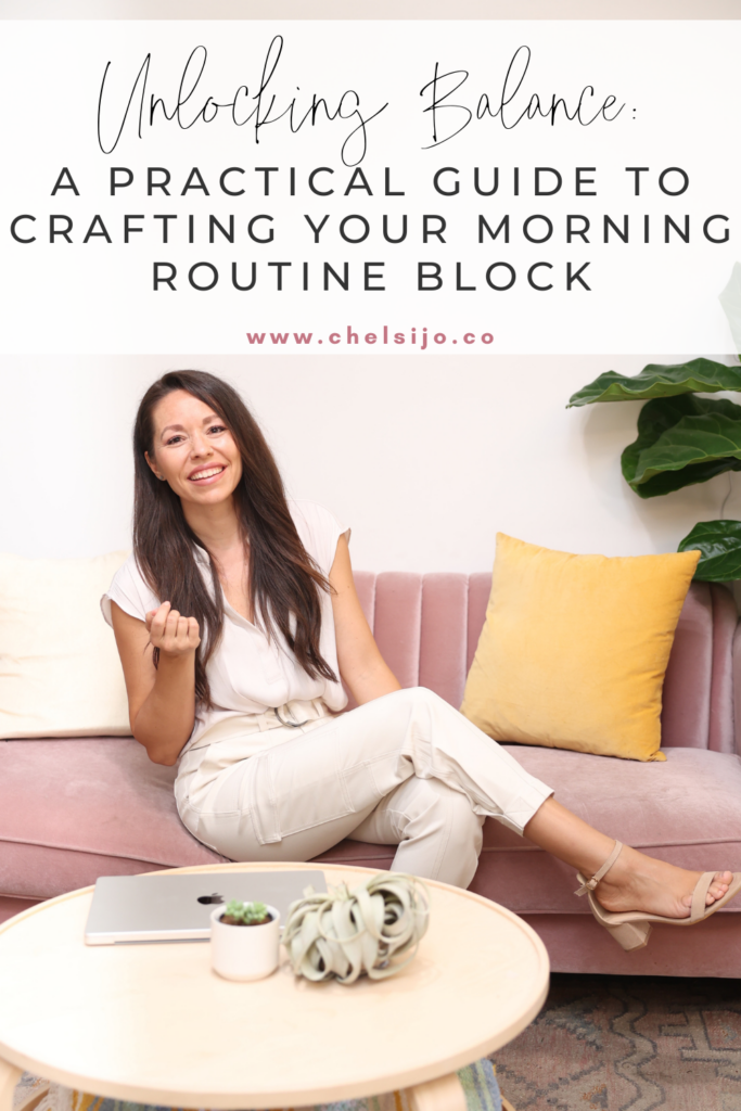 Unlocking-Balance-A- Practical-Guide-to-Crafting-Your-Morning-Routine-Block-ChelsiJo
