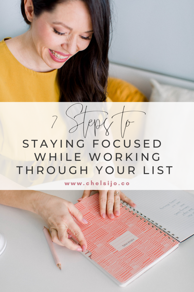 7 steps to staying focused while working through your list