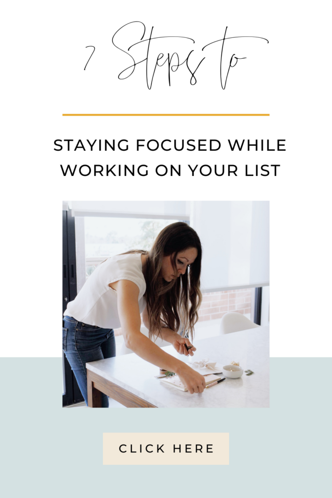 7 steps to staying focused while working on your list