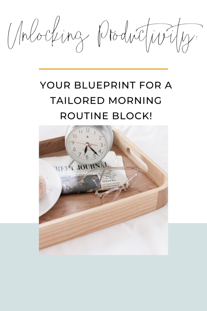 Unlocking-Productivity-Your-Blueprint-for-a-Tailored-Morning-Routine-Block-chelsijo