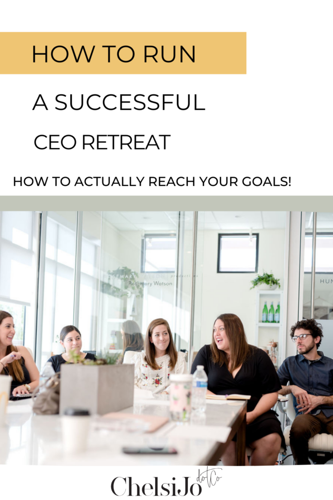 How-To-Run-a-Successful-CEO-Retreat-ChelsiJo