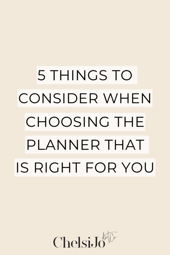 5 things to consider when choosing the planner that is right for you