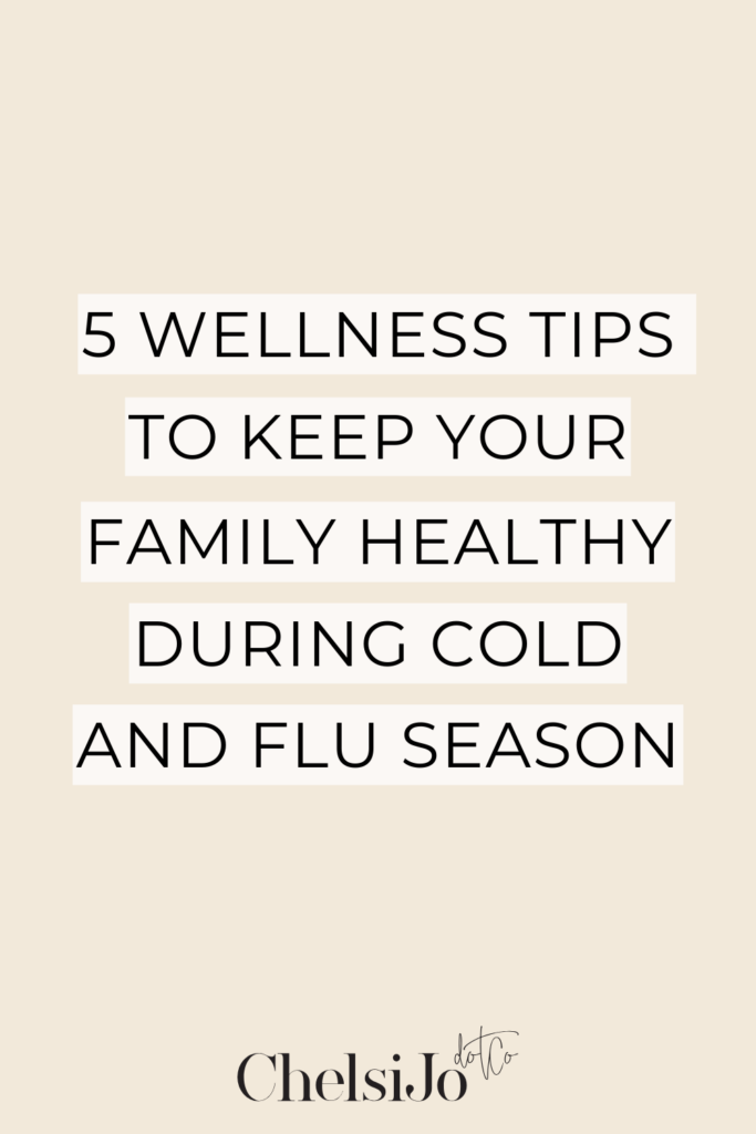 5 wellness tips to keep your family healthy during cold and flu season