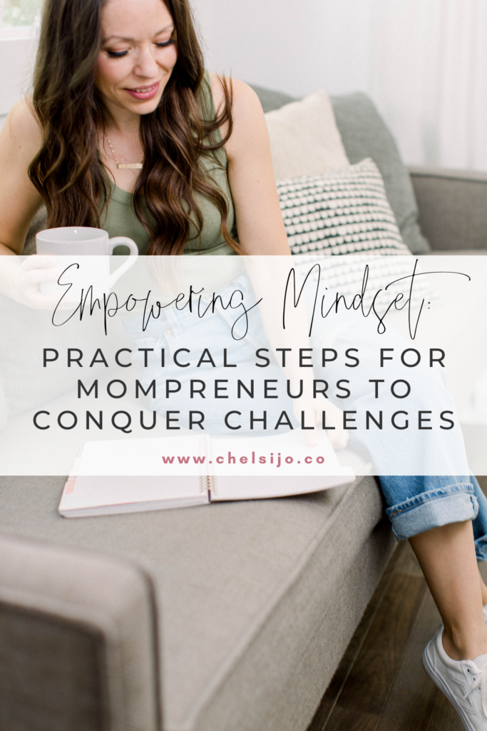 Empowering-Your-Mindset-Practical-Steps-For-Mompreneurs-To-Conquer-Daily-Challenges
