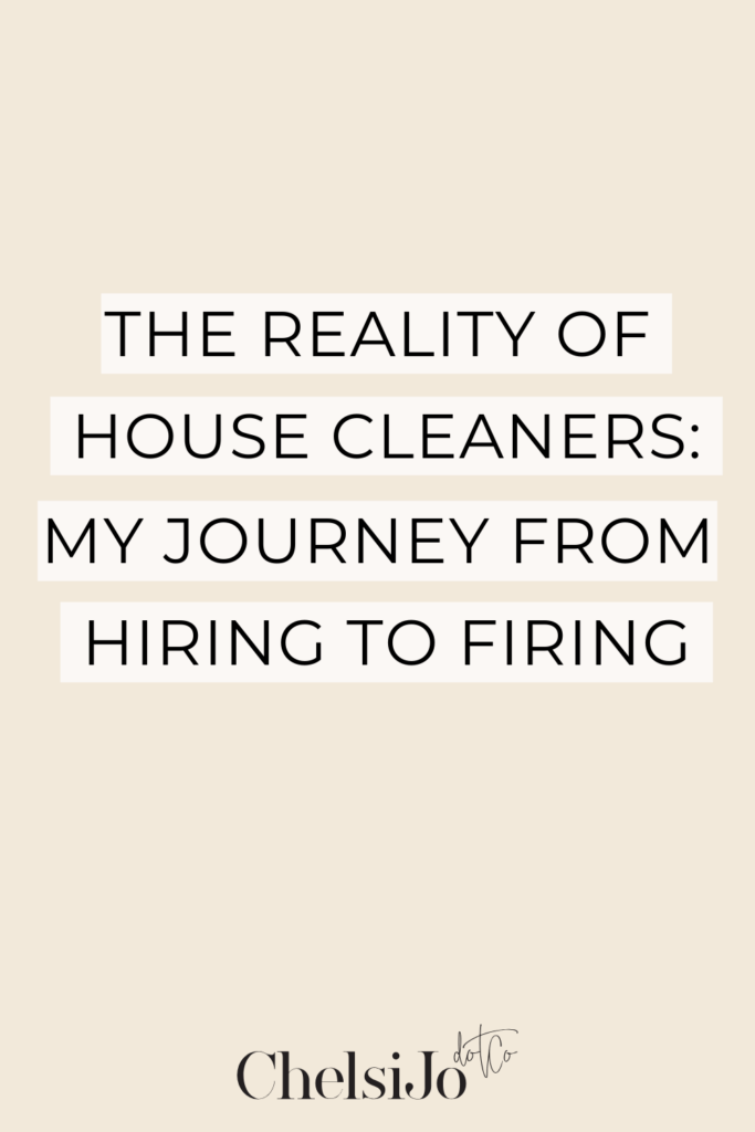the-reality-of-house-cleaners-my-journey-from-hiring-to-firing