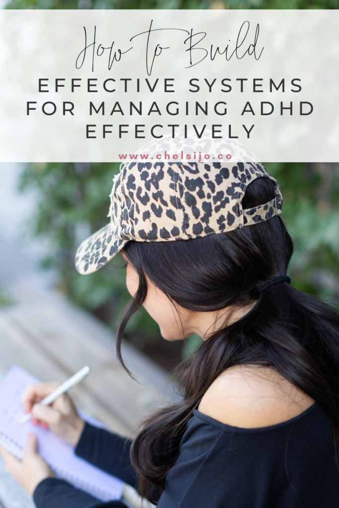 how-to-build-effective-systems-for-managing-adhd-effectively-chelsijo