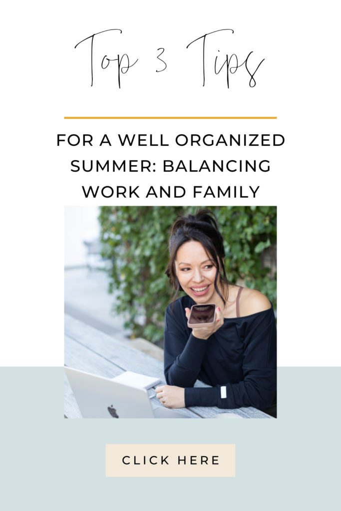 top-3-tips-for-a-well-organized-summer-balancing-work-and-family-chelsijo