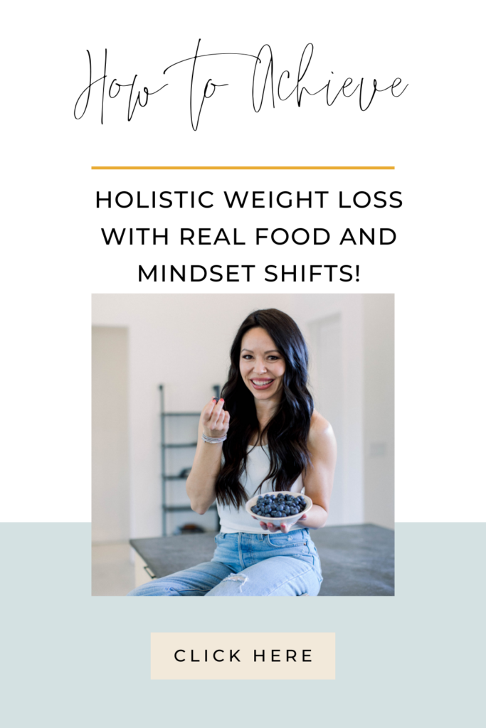 how-to-achieve-holistic-weight-loss-with-real-food-and-mindset-shifts-chelsijo