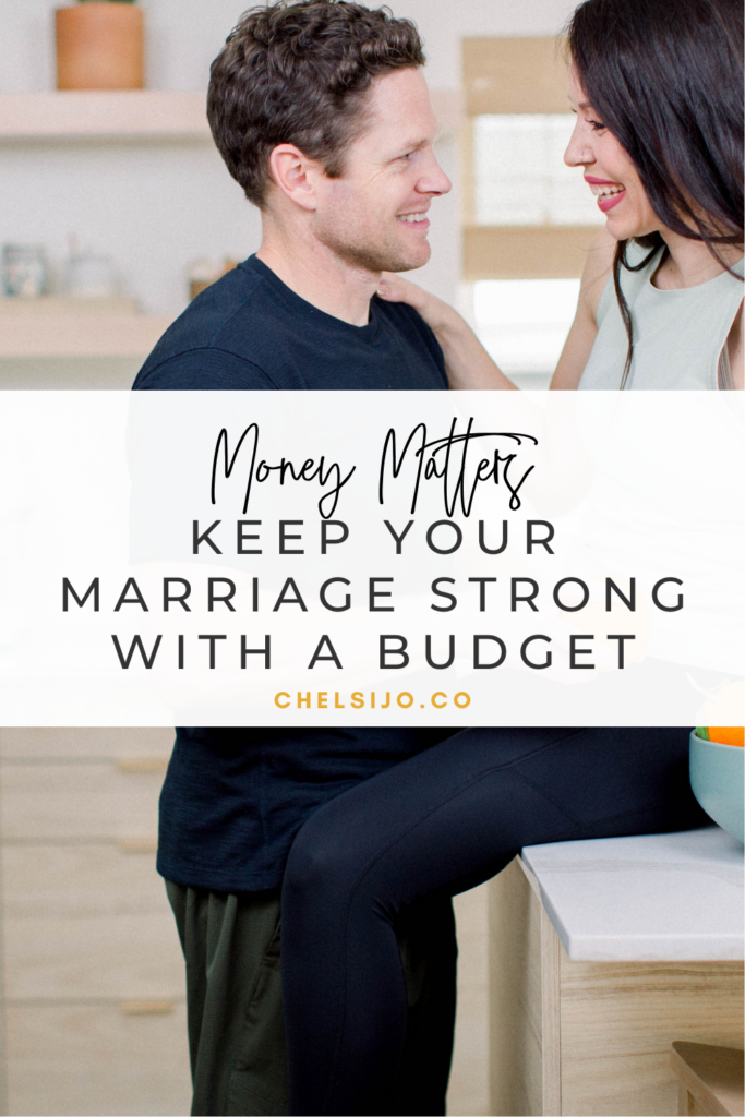 Money Matters - Keep Your Marriage Strong With A Budget Chelsi Jo
