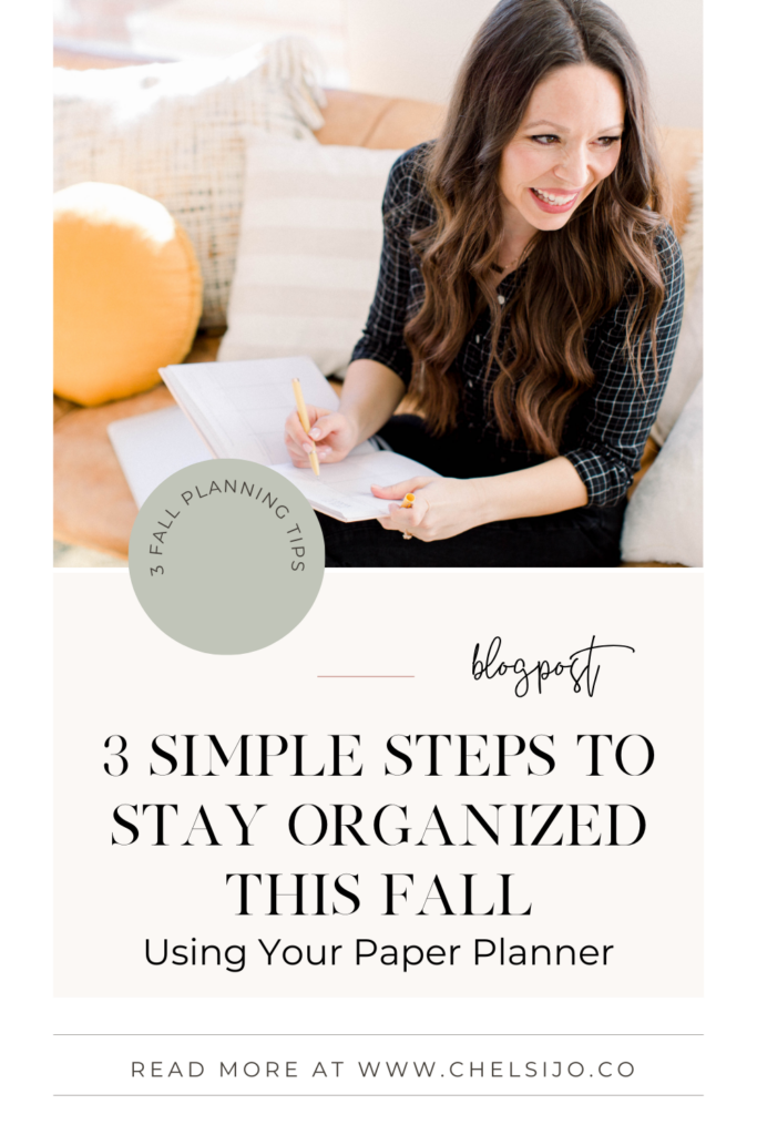 3 Simple Steps To Stay Organized This Fall Using Your Paper Planner Chelsi Jo