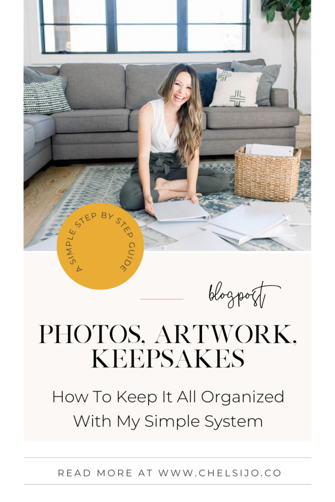 Photos, artwork, keepsakes. How to keep it all organized with my simple system
ChelsiJo.co