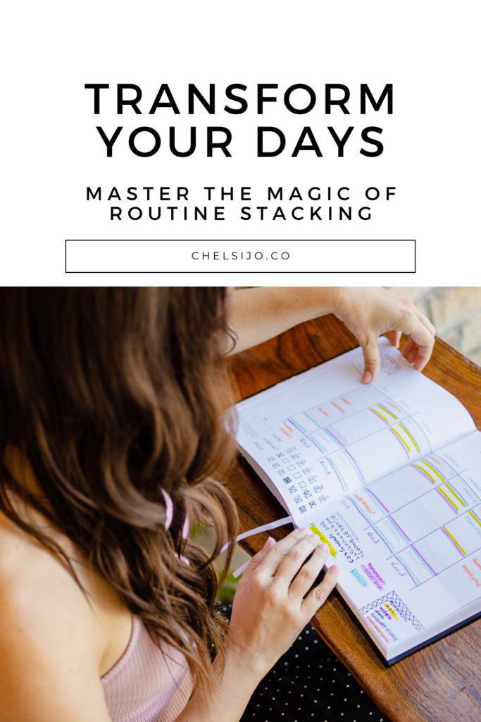 Transform your days master the magic of routine stacking chelsi jo
