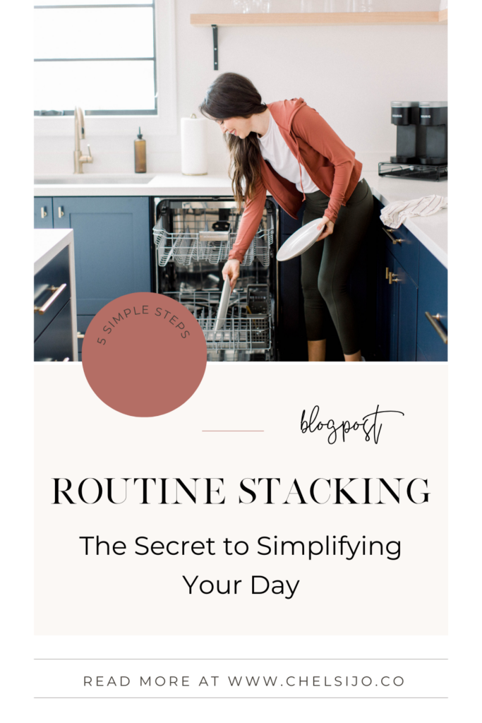 Routine Stacking the secret to simplifying your day Chelsi Jo