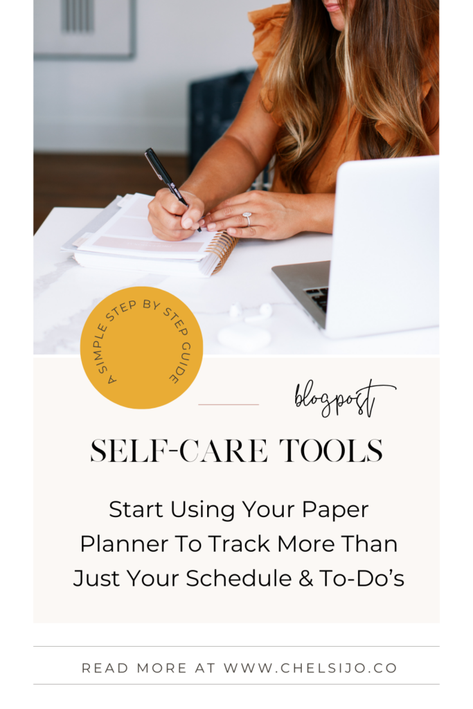 Self-Care Tools: Start Using Your Paper Planner to track more than just your Schedule and to-do's