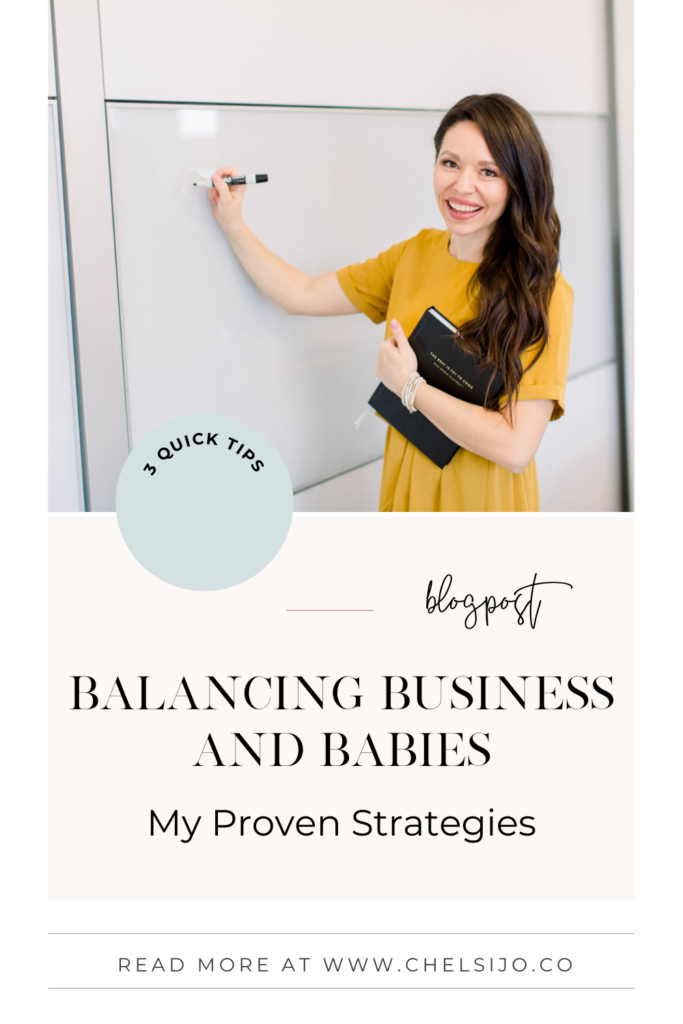 Balancing Business and Babies My Proven strategies Chelsi Jo