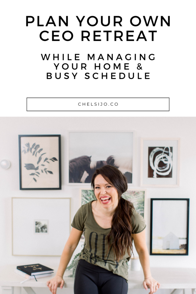 Plan Your Own CEO Retreat While Managing your Home & Busy Schedule