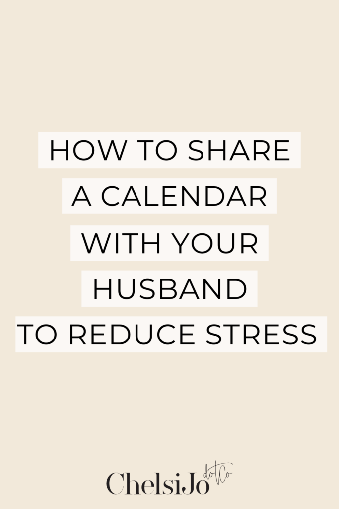 How to share a calendar with your husband to reduce stress at home 