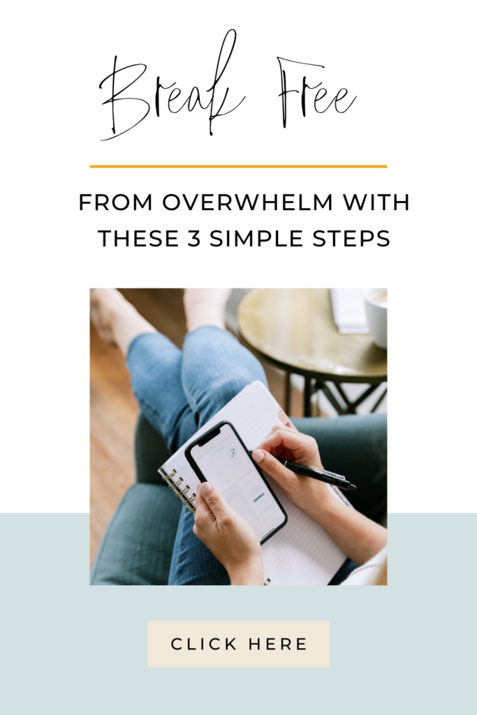 Break Free from Overwhelm with These 3 Simple Steps - chelsijo