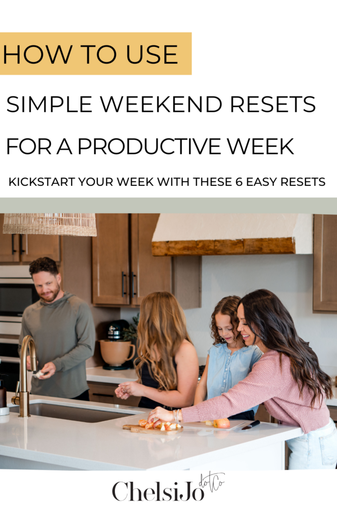How-To-Use-Simple-Weekend-Resets-For-A-Productive-Week-chelsijo