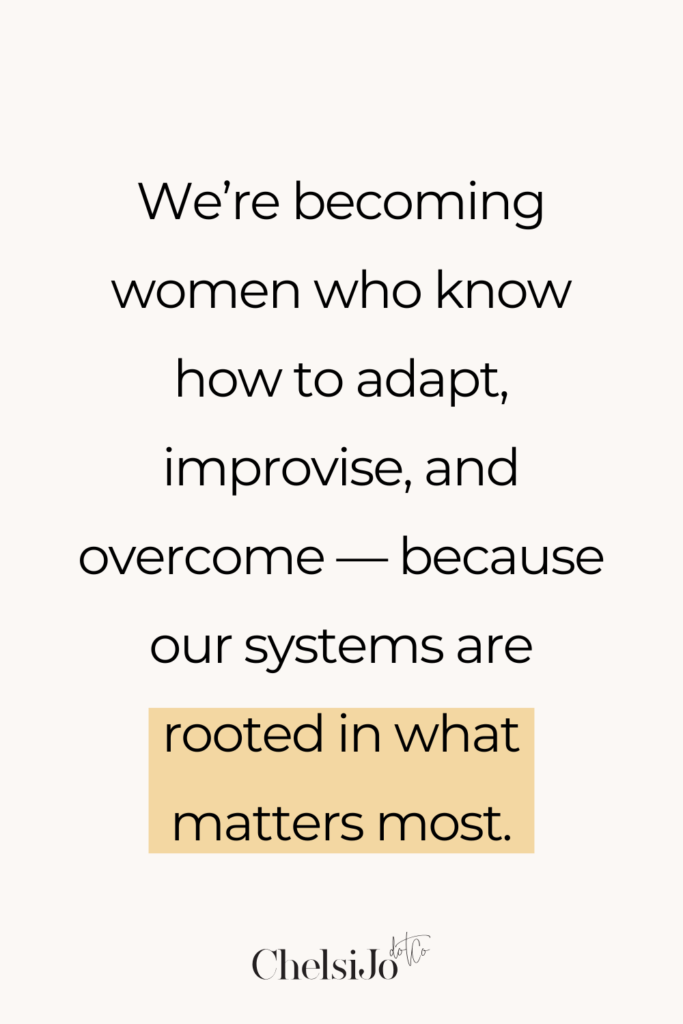 We're becoming women who know how to adapt, improvise, and overcome-because our systems are rooted in what matters most. Systems To Sustain You Through Hard Times With Systemize To Scale Student Pauli Hannan Williams Chelsijo.co