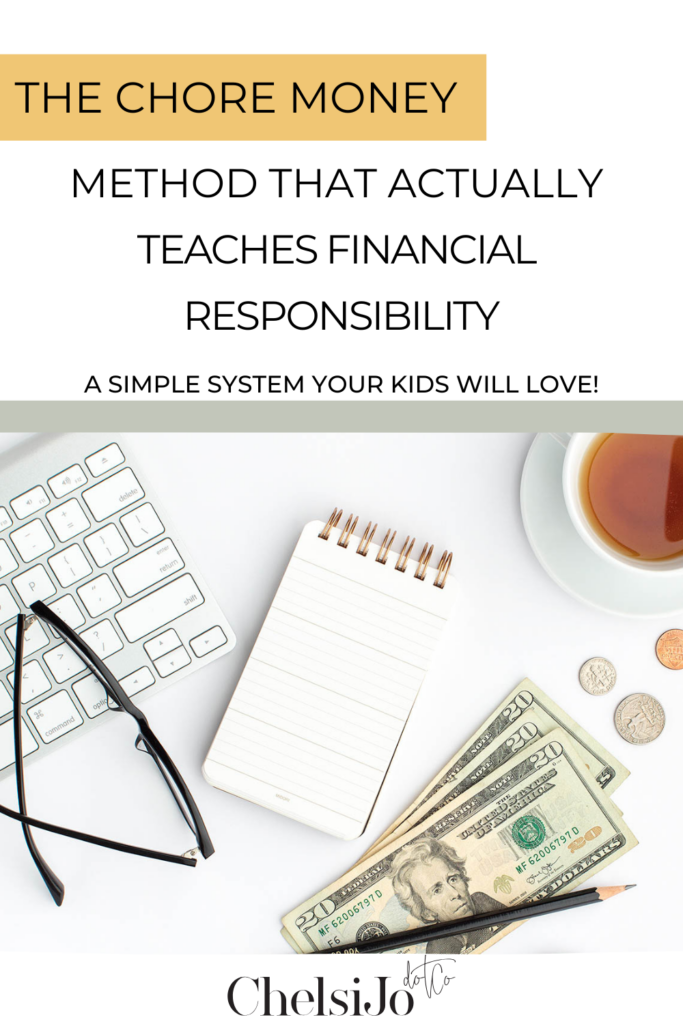 The Chore Money Method That Actually Teaches Financial Responsibility - chelsijo
