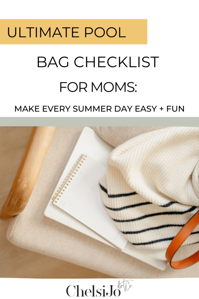 Ultimate Pool Bag Checklist for Moms: Make Every Summer Day Easy + Fun - chelsijo