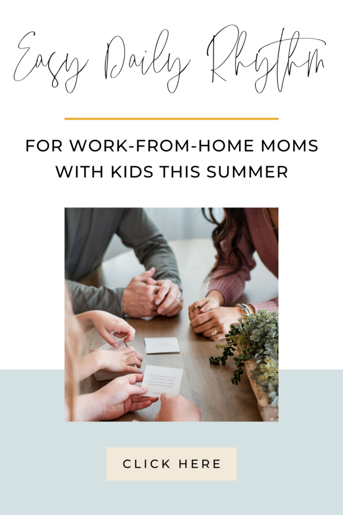 Easy Daily Rhythm for Work-from-Home Moms with Kids This Summer - chelsijo